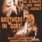 Brutality Reigns Supreme : Brothers in Gore